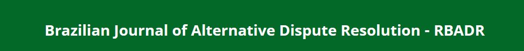 CALL FOR PAPERS – THE BRAZILIAN JOURNAL OF ALTERNATIVE DISPUTE RESOLUTION – RBADR